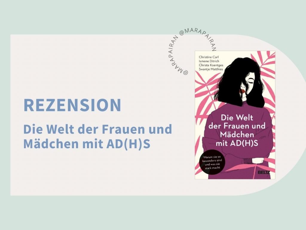 Beitragsbild: Rezension "Die Welt der Frauen und Mädchen mit ADHS/ADS" mit einem Bild des Covers auf dem eine junge Frau mit schwarzen Haaren und lila Pullover zu sehen ist