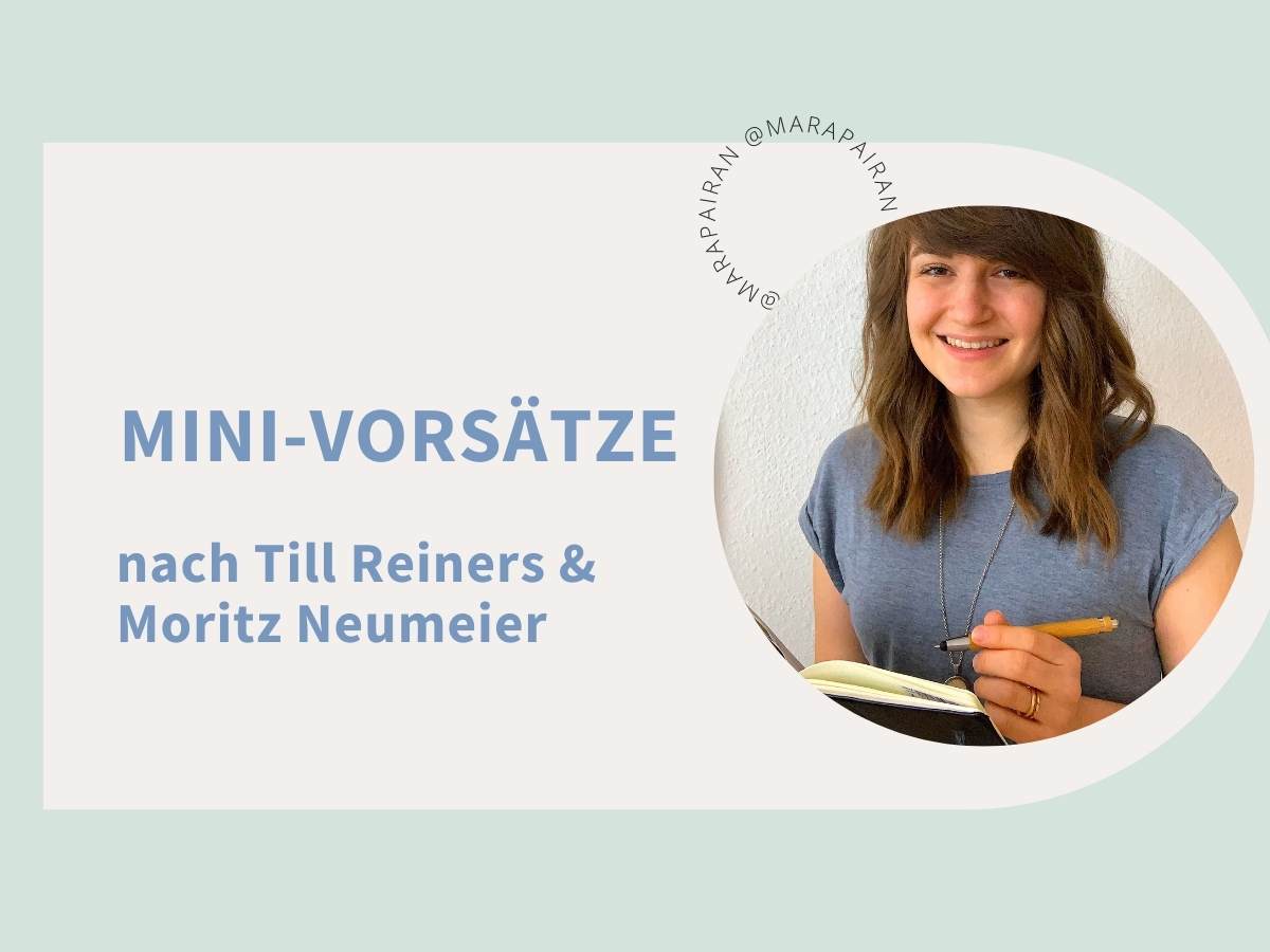 Mini-Vorsätze nach Till Reiners & Moritz Neumeier