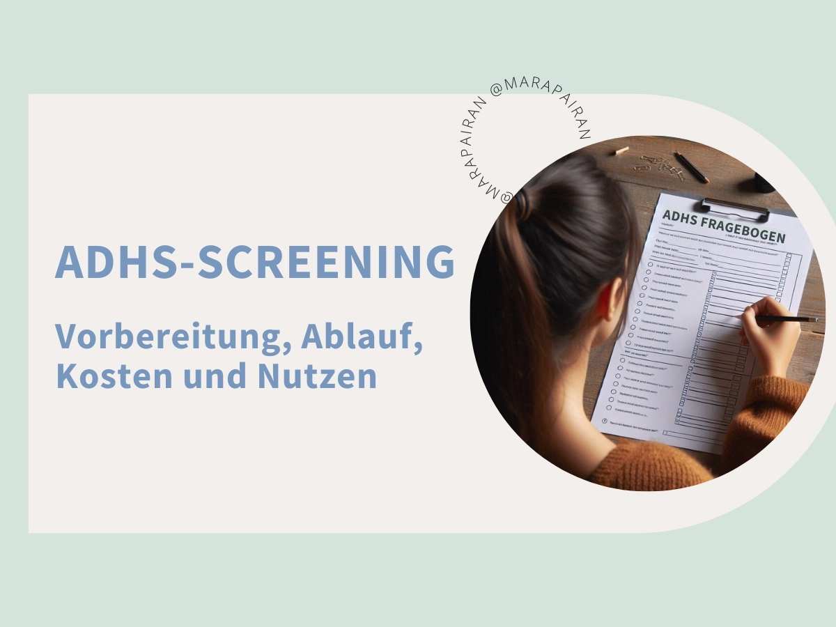 ADHS Screening: Vorbereitung, Ablauf, Nutzen und Kosten