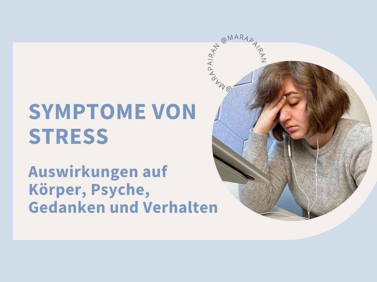 Symptome von Stress. Auswirkungen auf Körper, Psyche, Gedanken und Verhalten