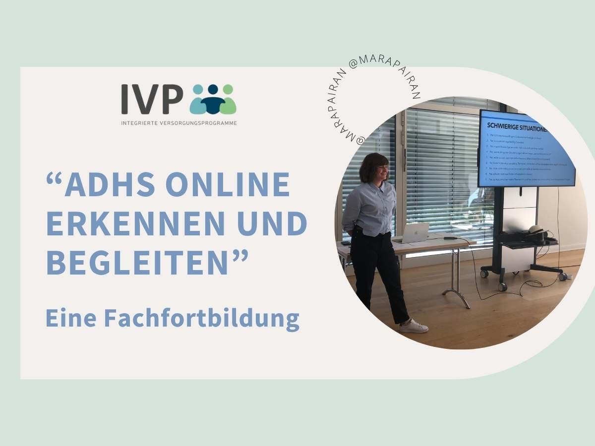 Fachfortbildung von IVPNetworks und Mara Pairan: ADHS online Erkennen und begleiten