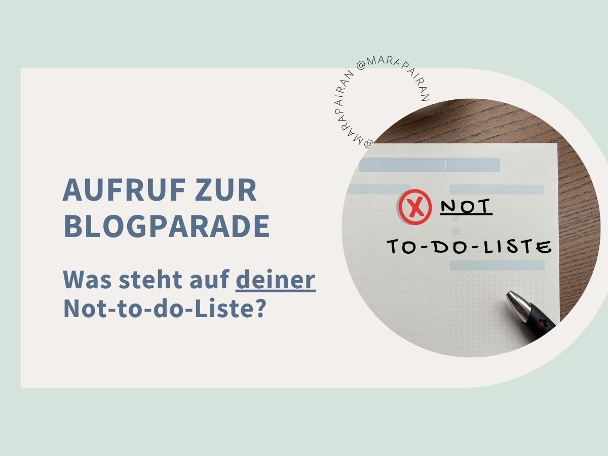 Aufruf zur Blogparade: Was steht auf deiner Not-to-do-Liste?